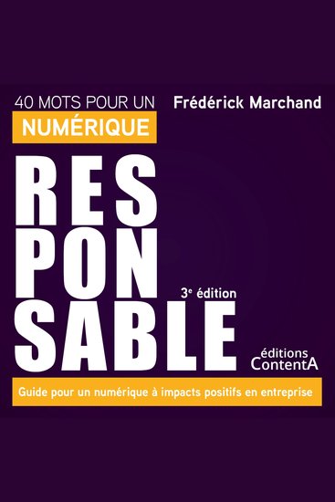 40 mots pour un numérique responsable - Guide pour un numérique à impacts positifs en entreprise - 3e édition - cover