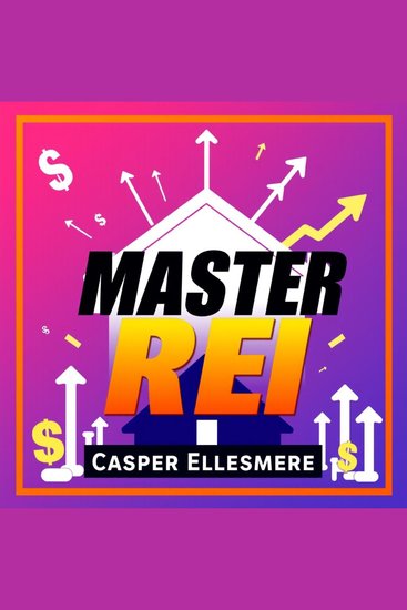 Master REI: Secrets to Crush Your Real Estate Exam - "Elevate your real estate exam prep! Discover immersive audio lessons for unbeatable performance with Master REI!" - cover