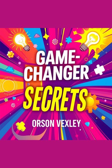 Game-Changer Secrets: Unleash Success in US History! - "Unlock your potential with Game-Changer Secrets: Elevate your US History success through dynamic audio lessons!" - cover
