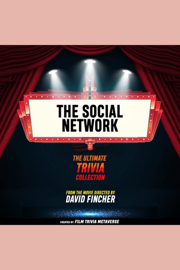 Social Network The - The Ultimate Trivia Collection - From The Movie Directed By David Fincher - cover