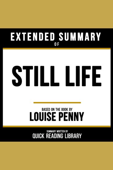 Extended Summary - Still Life - Based On The Book By Louise Penny - cover