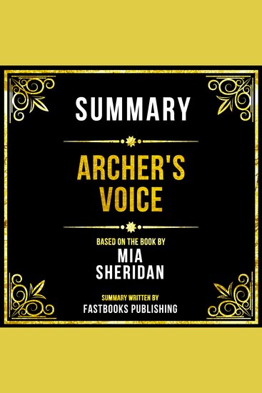 Summary - Archer's Voice - Based On The Book By Mia Sheridan - cover