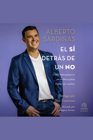 El sí detrás de un no "The Yes Behind a No" - Cómo sobreponerse al rechazo y lograr tus sueños - cover