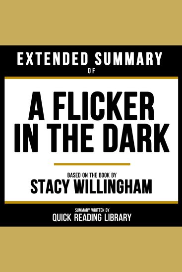 Extended Summary - A Flicker In The Dark - Based On The Book By Stacy Willingham - cover