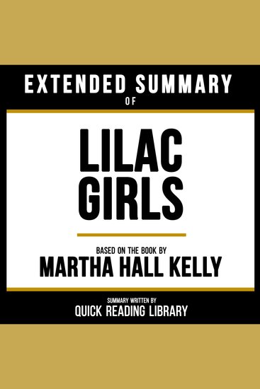 Extended Summary - Lilac Girls - Based On The Book By Martha Hall Kelly - cover