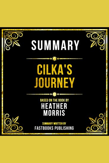 Summary - Cilka's Journey - Based On The Book By Heather Morris - cover