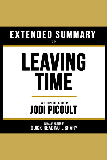 Extended Summary - Leaving Time - Based On The Book By Jodi Picoult - cover