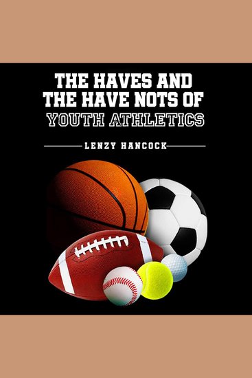 The Haves and Have Nots of Youth Athletics - cover