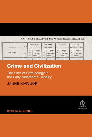 Crime and Civilization - The Birth of Criminology in the Early Nineteenth Century - cover