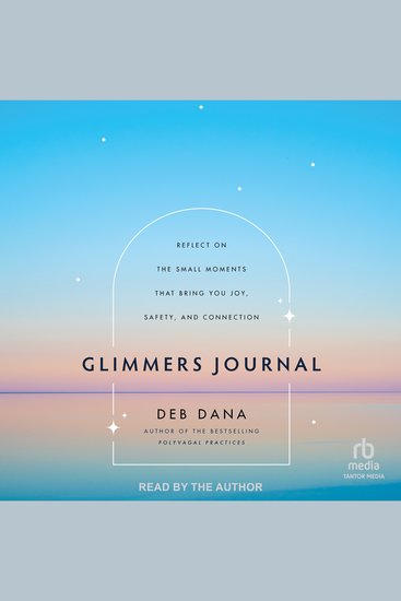 Glimmers Journal - Reflect on the Small Moments That Bring You Joy Safety and Connection - cover