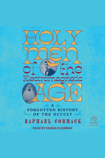 Holy Men of the Electromagnetic Age - A Forgotten History of the Occult - cover