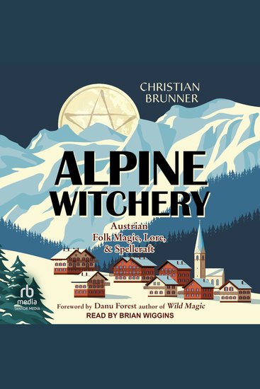 Alpine Witchery - Austrian Folk Magic Lore & Spellcraft - cover