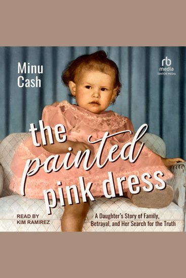 The Painted Pink Dress - A Daughter’s Story of Family Betrayal and Her Search for the Truth - cover