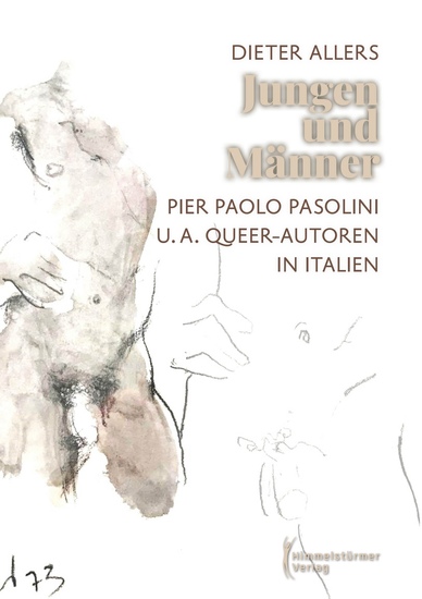 Jungen und Männer - Pier Paolo Pasolini und andere Queer Autoren in Italien - cover