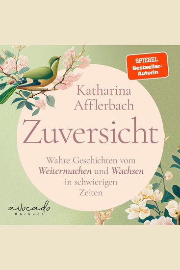 Zuversicht - Wahre Geschichten vom Weitermachen und Wachsen in schwierigen Zeiten | positives Denken positive Psychologie positives Mindset - cover