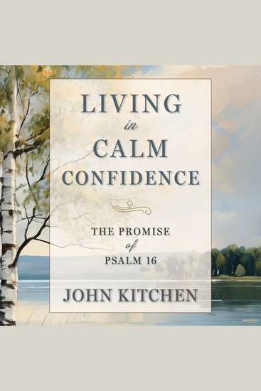 Living in Calm Confidence - The Promise of Psalm 16 - cover