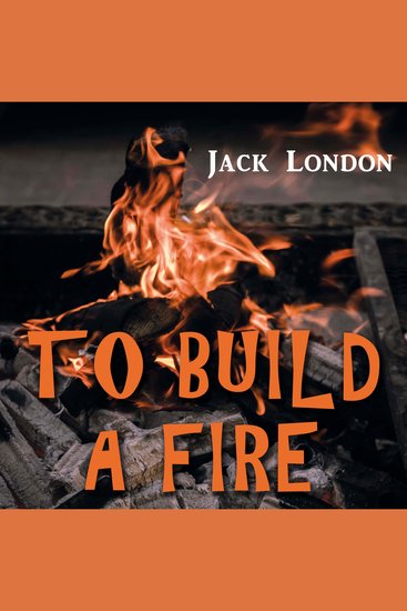 To Build a Fire - cover