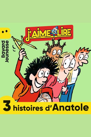 J'aime Lire - 3 histoires d'Anatole - cover