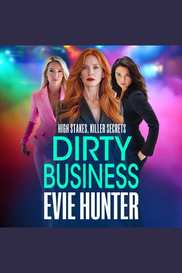 Dirty Business - A nail-biting revenge thriller from Evie Hunter - cover