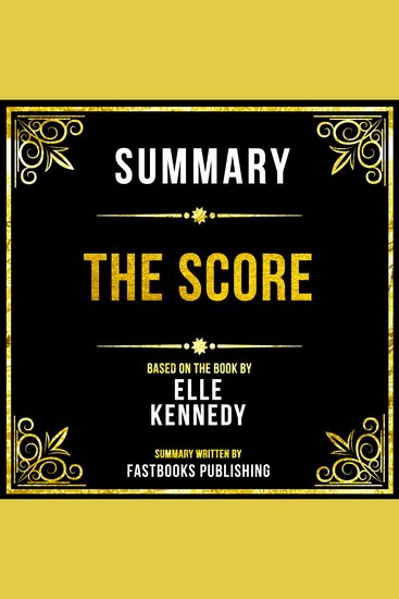 Summary - The Score - Based On The Book By Elle Kennedy - cover