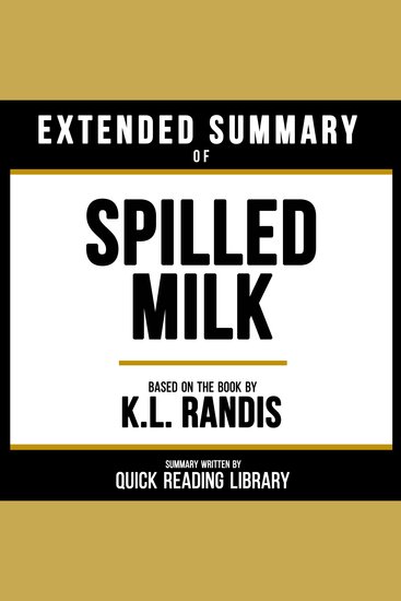 Extended Summary - Spilled Milk - Based On The Book By KL Randis - cover