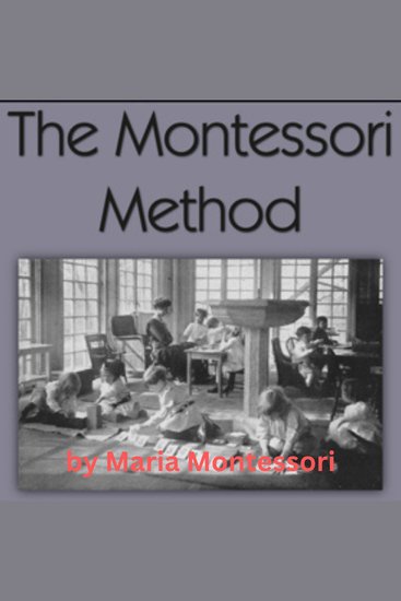 The Montessori Method - cover