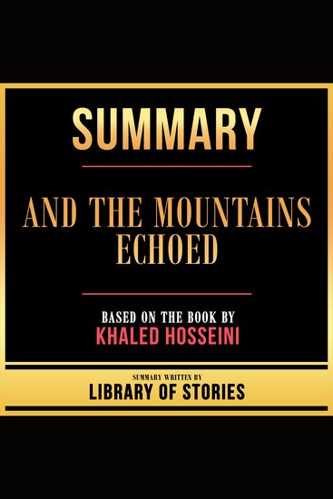 Summary - And The Mountains Echoed - Based On The Book By Khaled Hosseini - cover