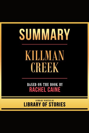 Summary - Killman Creek - Based On The Book By Rachel Caine - cover