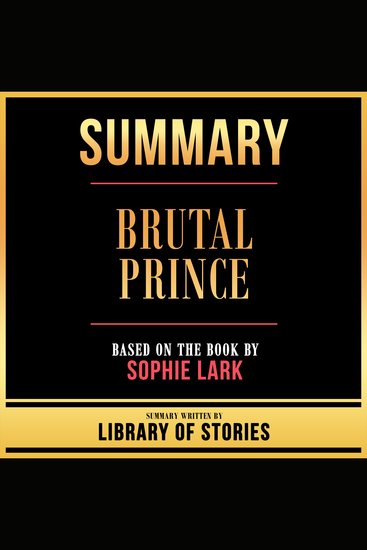 Summary - Brutal Prince - Based On The Book By Sophie Lark - cover