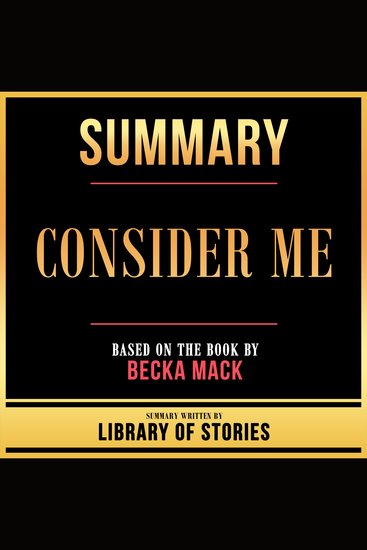 Summary - Consider Me - Based On The Book By Becka Mack - cover