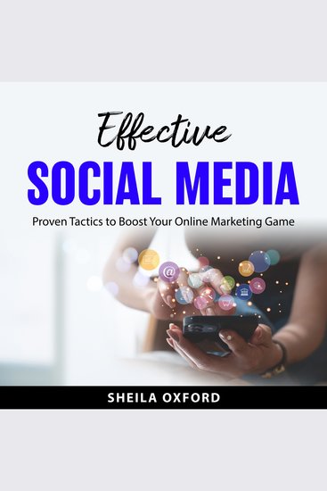 Effective Social Media - Proven Tactics to Boost Your Online Marketing Game - cover