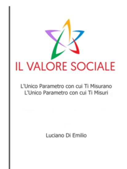 Il Valore Sociale - L'Unico Parametro con cui Ti Misurano L'Unico Parametro con cui Ti Misuri - cover