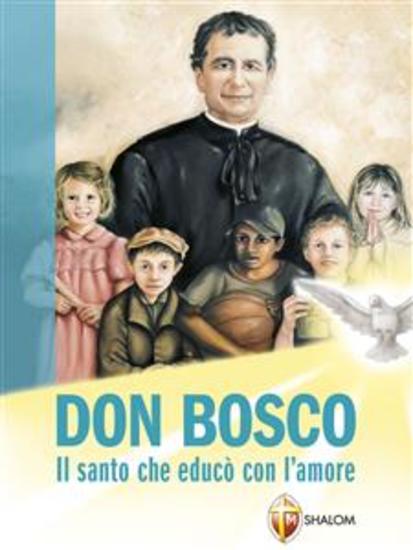 Don Bosco Il santo che educò con l'amore - cover