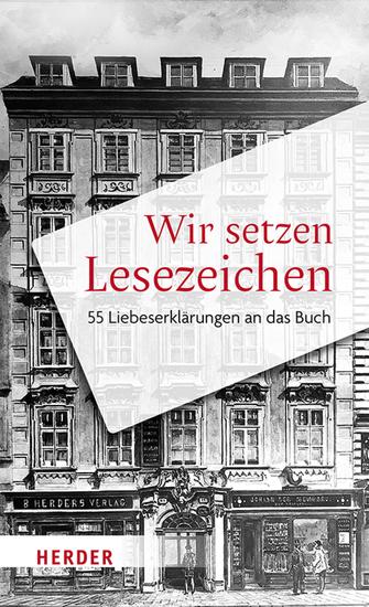Wir setzen Lesezeichen - 55 Liebeserklärungen an das Buch - cover