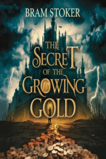 The Secret of the Growing Gold (illustrated) - cover