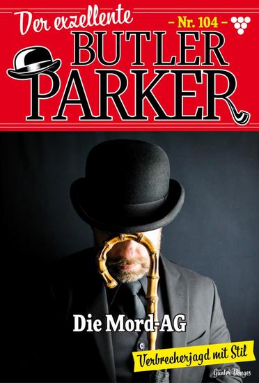 Die Mord AG  - Der exzellente Butler Parker 104 – Kriminalroman - cover