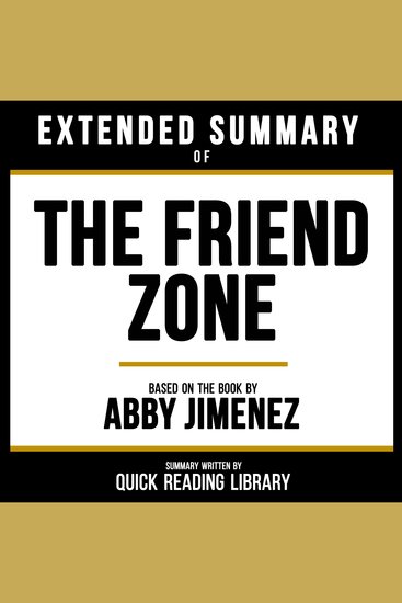 Extended Summary - The Friend Zone - Based On The Book By Abby Jimenez - cover