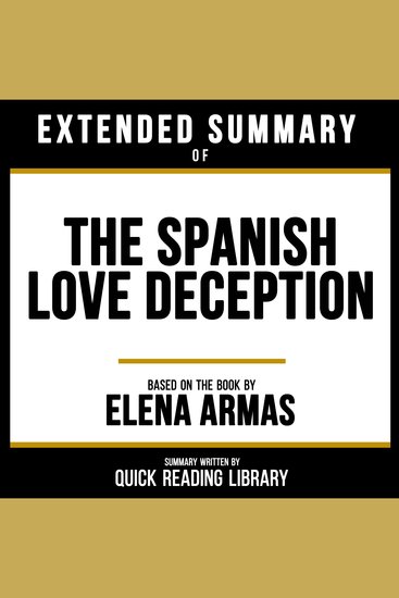 Extended Summary - The Spanish Love Deception - Based On The Book By Elena Armas - cover
