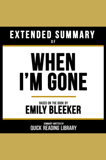 Extended Summary - When I’m Gone - Based On The Book By Emily Bleeker - cover