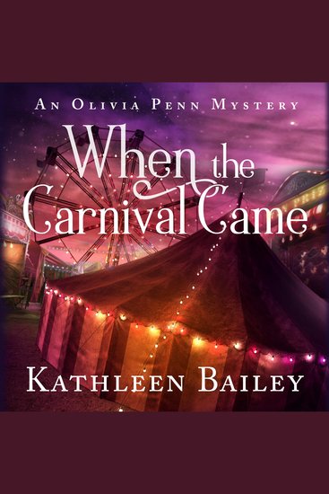 When the Carnival Came - An Olivia Penn Mystery - cover