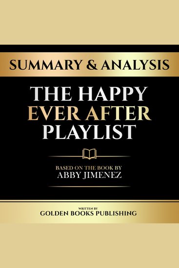 Summary & Analysis - The Happy Ever After Playlist - Based On The Book By Abby Jimenez - cover