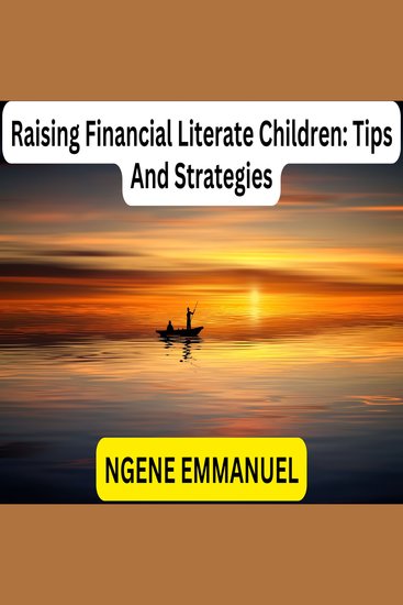 Raising Financial Literate Children: Tips And Strategies - cover