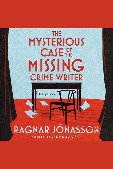 The Mysterious Case of the Missing Crime Writer - A Mystery - cover