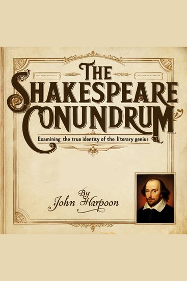 The Shakespeare Conundrum - Examining the True Identity of the Literary Genius - cover