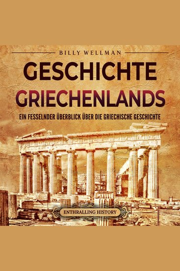 Geschichte Griechenlands: Ein fesselnder Überblick über die griechische Geschichte - cover