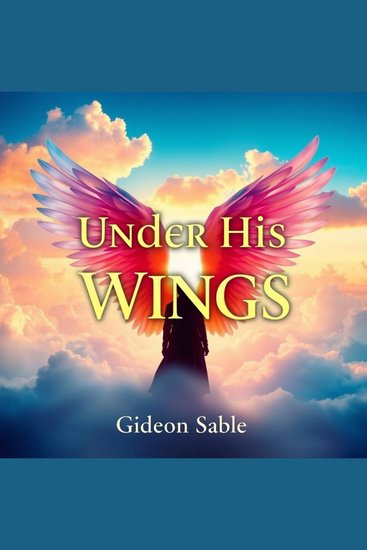 Under His Wings: Unveiling Faith’s Shield for Soldiers - "Embrace faith's shield with 'Under His Wings'—a powerful audiobook guiding soldiers to resilience and hope" - cover