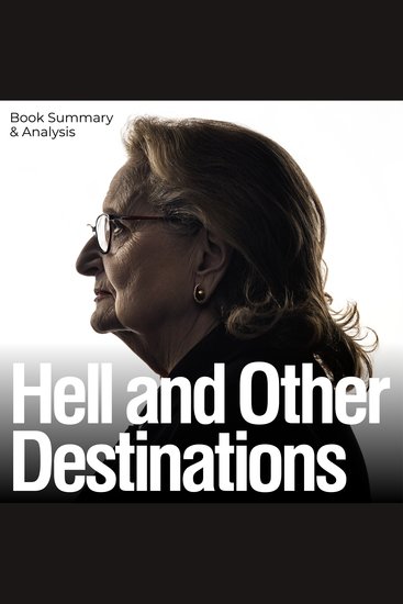 Hell and Other Destinations: Book Summary & Analysis - cover