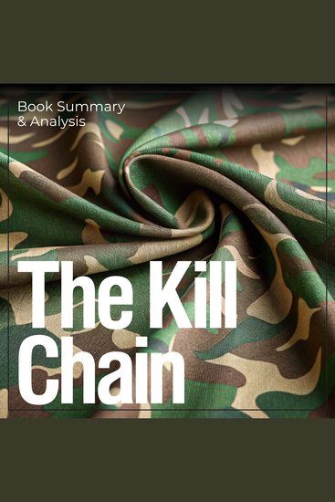 Kill Chain The: Book Summary & Analysis - cover
