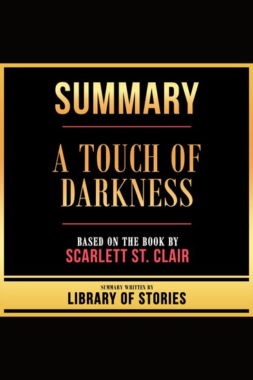Summary - A Touch Of Darkness - Based On The Book By Scarlett St Clair - cover