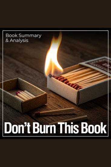 Don’t Burn This Book: Book Summary & Analysis - cover